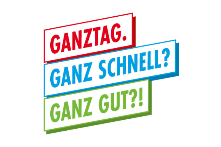 Kampagnen-Logo "Ganztag. Ganz schnell? Ganz gut?!"